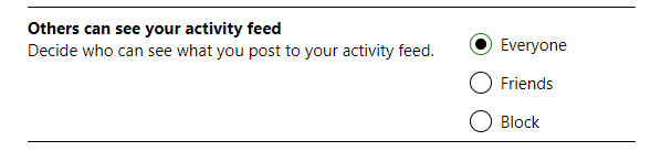 Xbox: Others can see your activity feed. Select “Everyone”